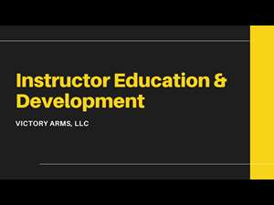 Victory Arms LLC Instructor Education & Developmen